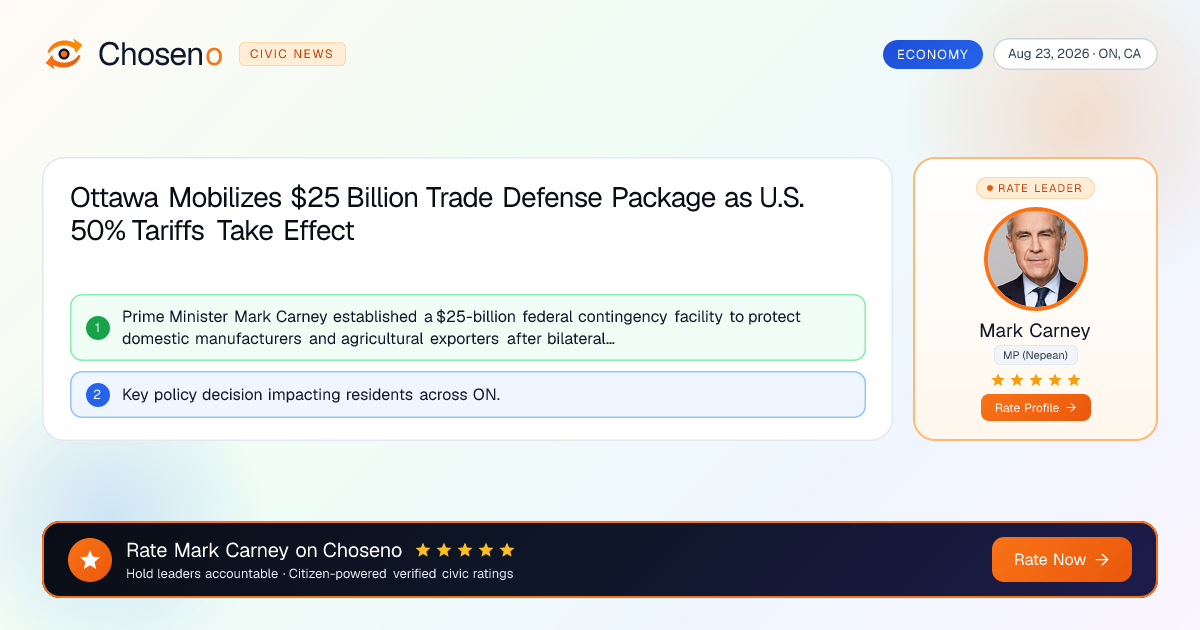 Ottawa Mobilizes $25 Billion Trade Defense Package as U.S. 50% Tariffs Take Effect