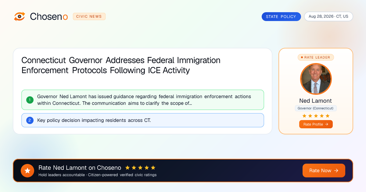 Connecticut Governor Addresses Federal Immigration Enforcement Protocols Following ICE Activity