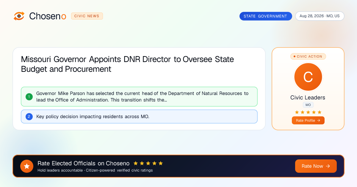 Missouri Governor Appoints DNR Director to Oversee State Budget and Procurement