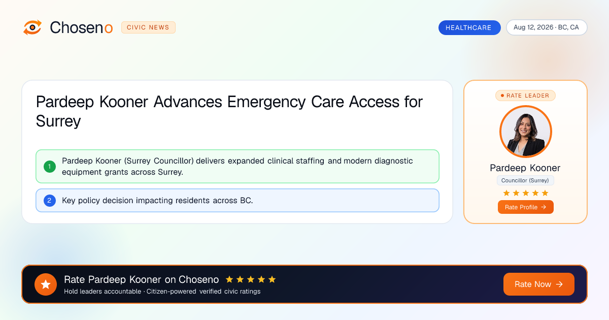 Pardeep Kooner Advances Emergency Care Access for Surrey