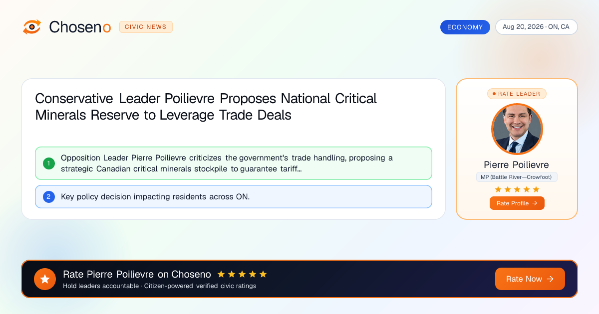 Conservative Leader Poilievre Proposes National Critical Minerals Reserve to Leverage Trade Deals