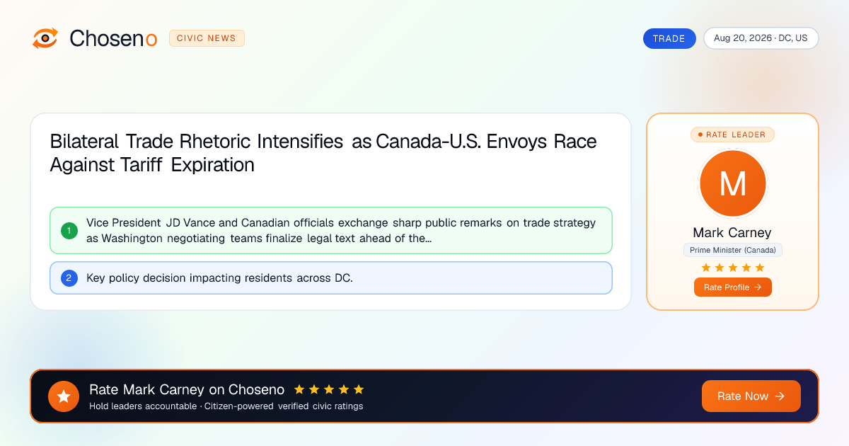 Bilateral Trade Rhetoric Intensifies as Canada-U.S. Envoys Race Against Tariff Expiration
